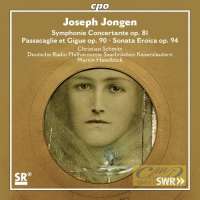 Jongen: Symphonie Concertante Passacaglie et Gigue Sonata Eroica